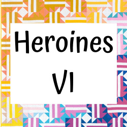 Heroines VI